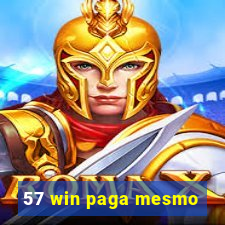 57 win paga mesmo